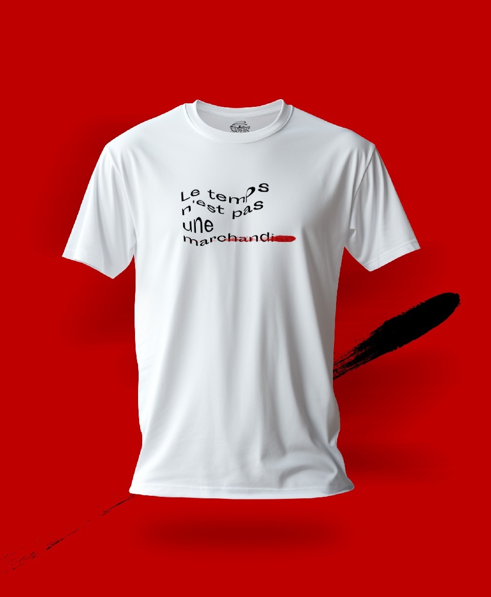 T-shirt non marchandise : Le temps n'est pas une marchandise