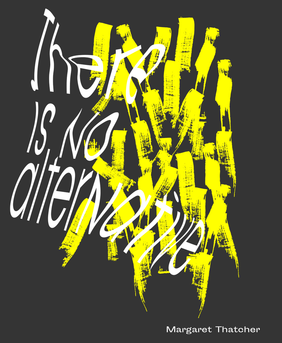 T-shirt Slogan Politique noir : There is no alternative