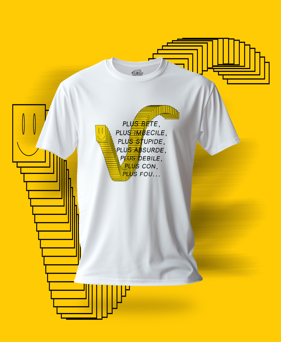 T-shirt Social blanc : Plus bête, plus imbécile, plus stupide, plus absurde, plus débile, plus con, plus fou...