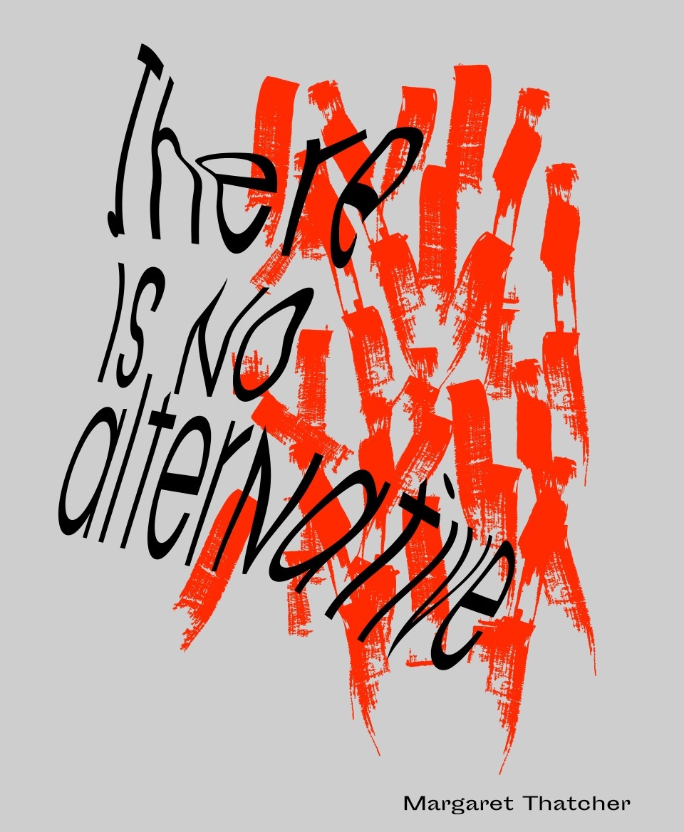 T-shirt Slogan Politique blanc : There is no alternative