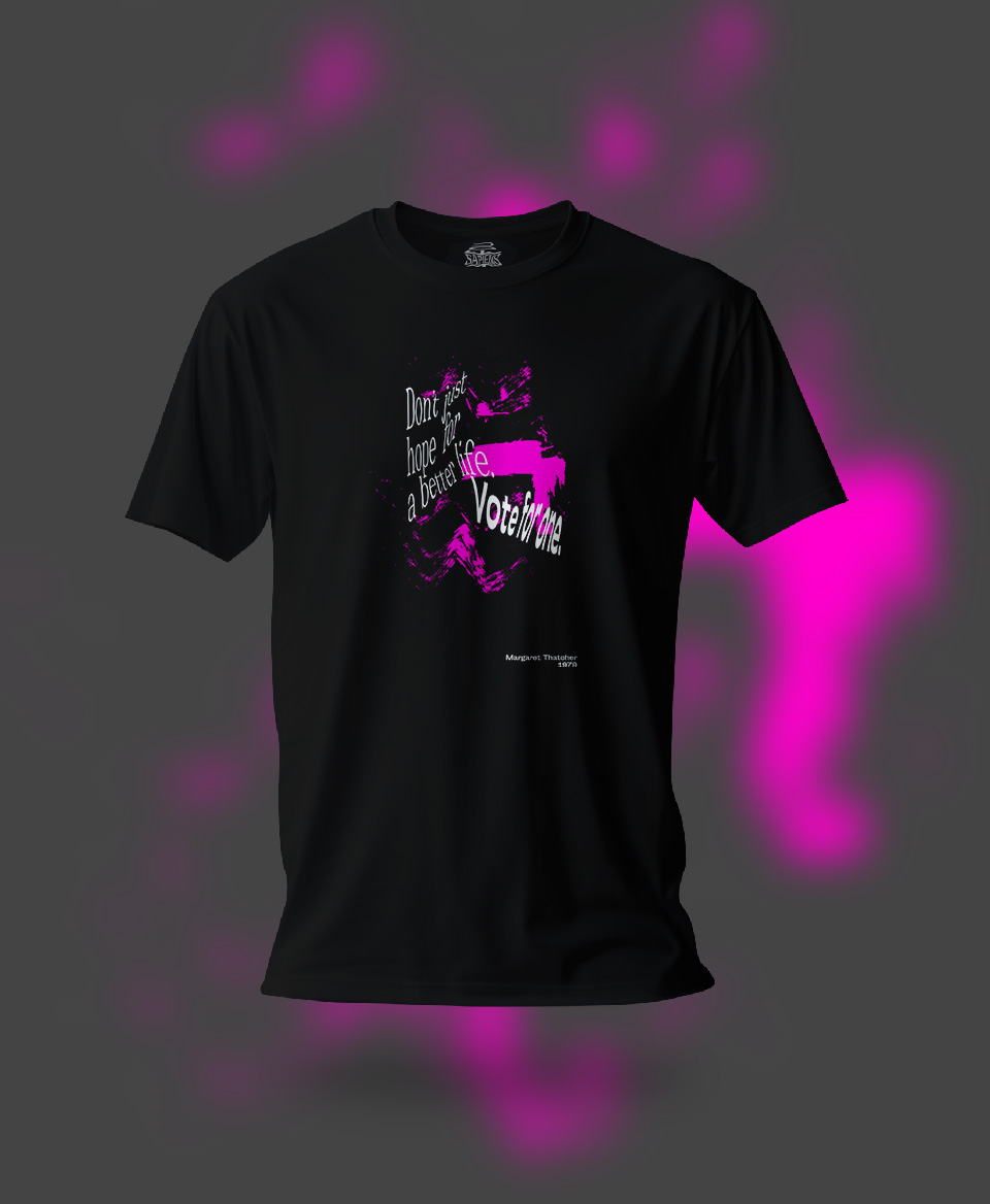 T-shirt Slogan Politique noir : Don't just hope for a better life Vote for it