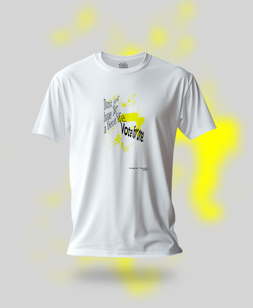 T-shirt Slogan Politique blanc : Don't just hope for a better life Vote for it