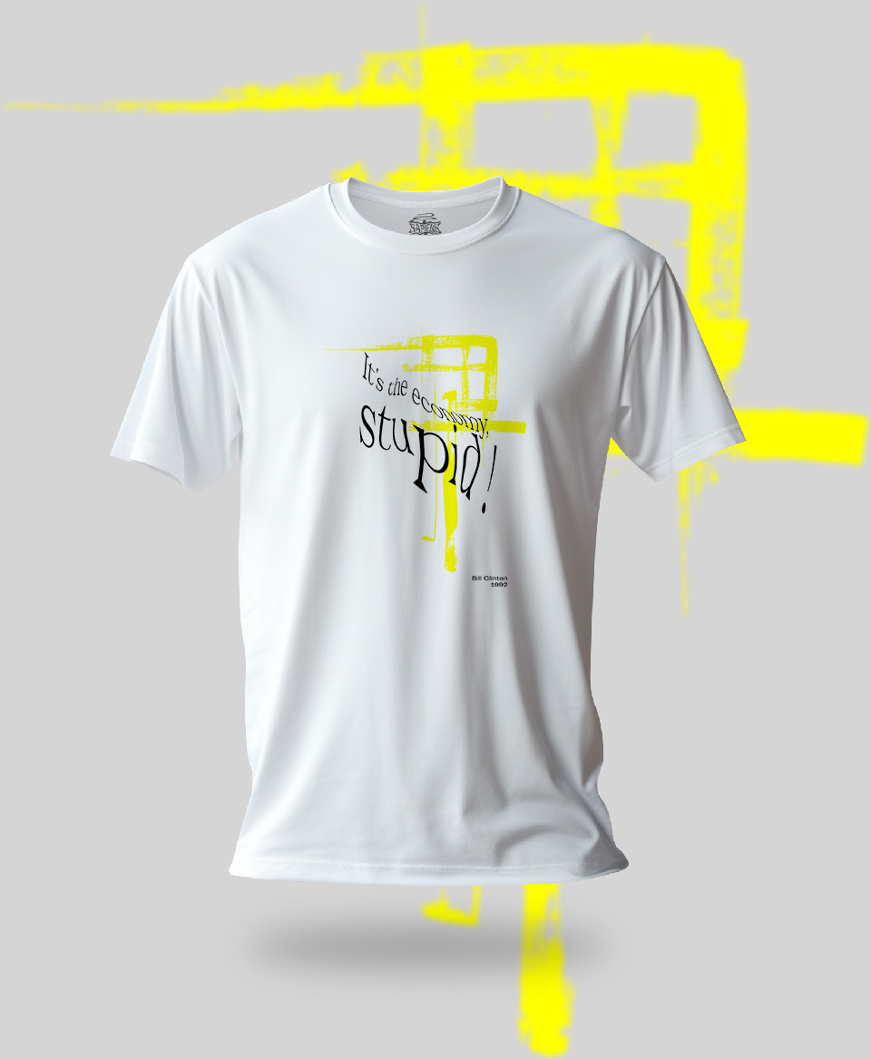 T-shirt Slogan Politique blanc : It's the economy, stupid !