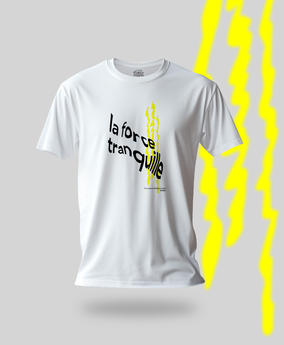 T-shirt Slogan Politique blanc : La force tranquille