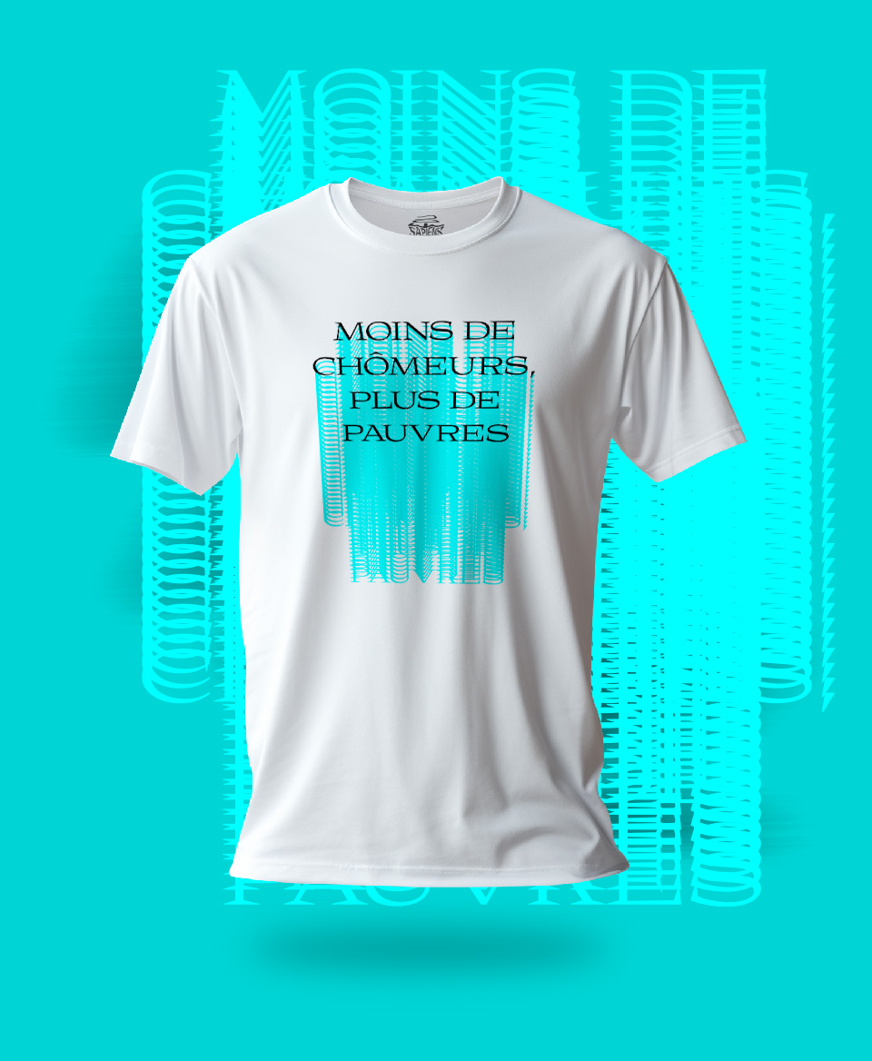 T-shirt Social blanc : Moins de chômeurs, plus de pauvres