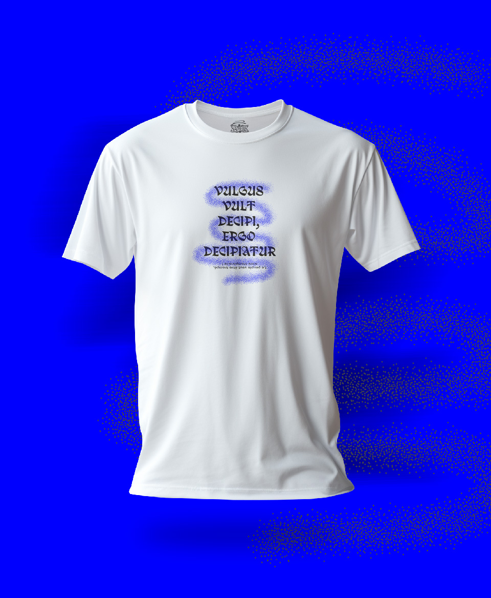 T-shirt fou sapiens : VULGUS VULF DECIPI, ERGO DECIPIAFUR