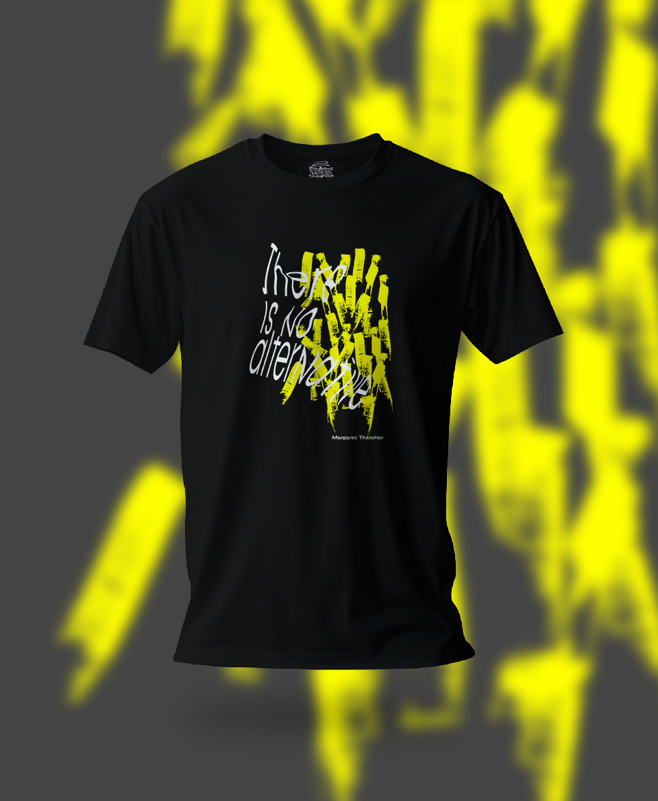 T-shirt Slogan Politique noir : There is no alternative