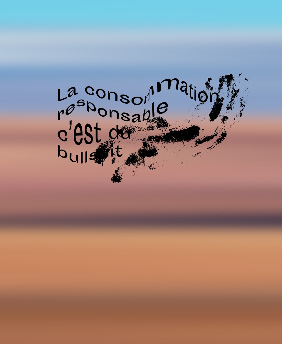 T-shirt #Bullshit: La consommation responsable c'est du bullshit