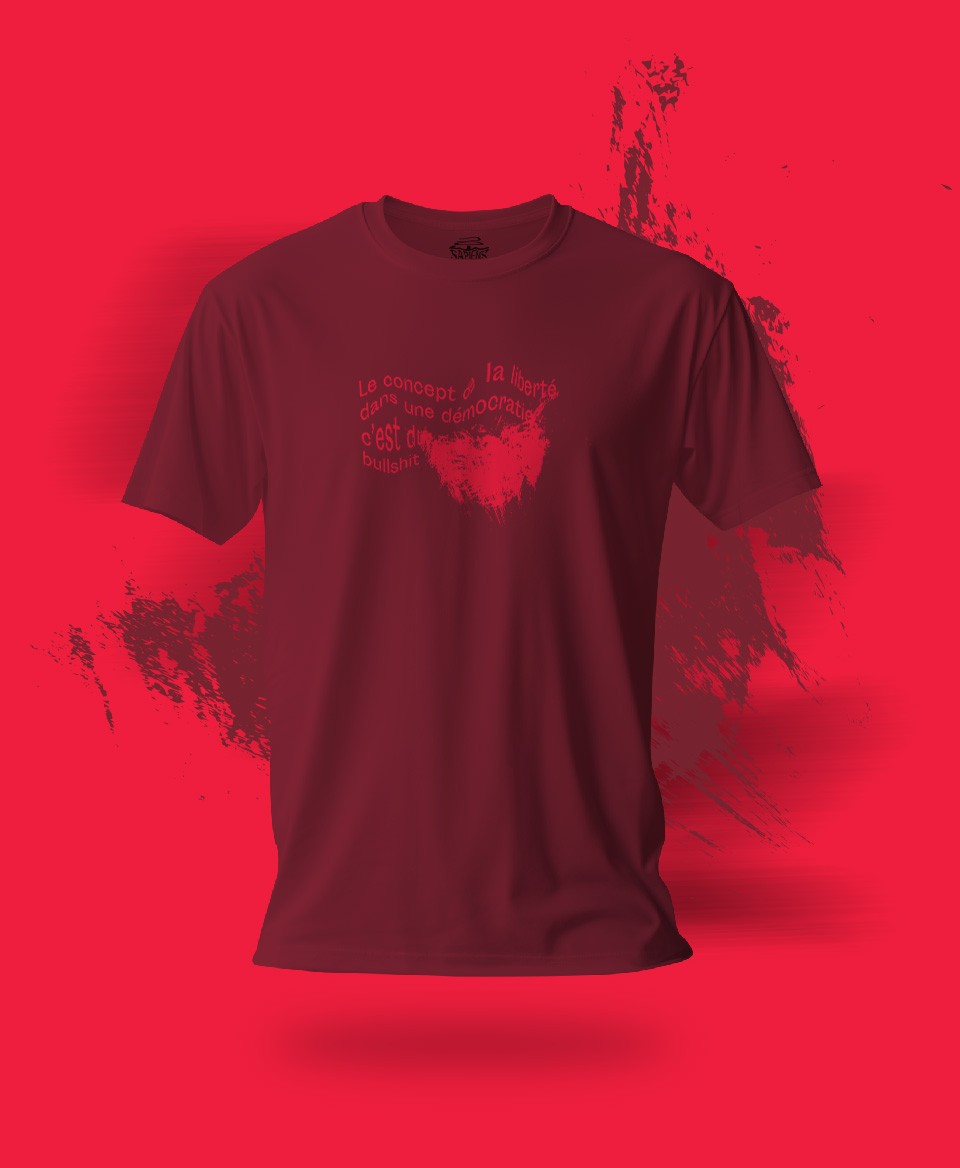 T-shirt #Bullshit: Le concept de la liberté dans une démocratie c'est du bullshit