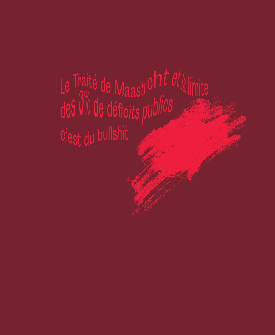 T-shirt #Bullshit: Le traité de Maastricht et la limite des 3% de déficits publics c'est du bullshit