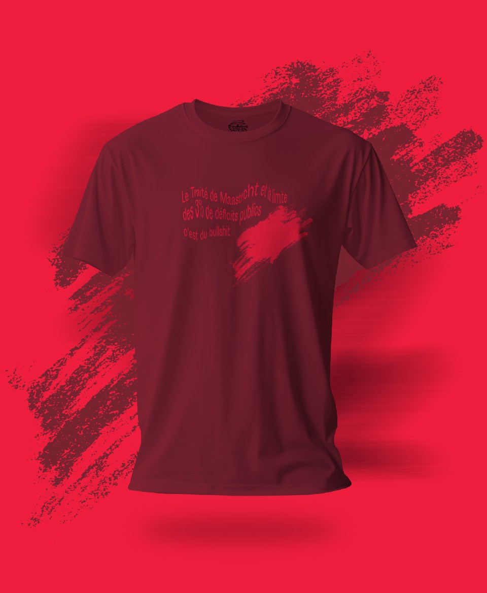 T-shirt #Bullshit: Le traité de Maastricht et la limite des 3% de déficits publics c'est du bullshit