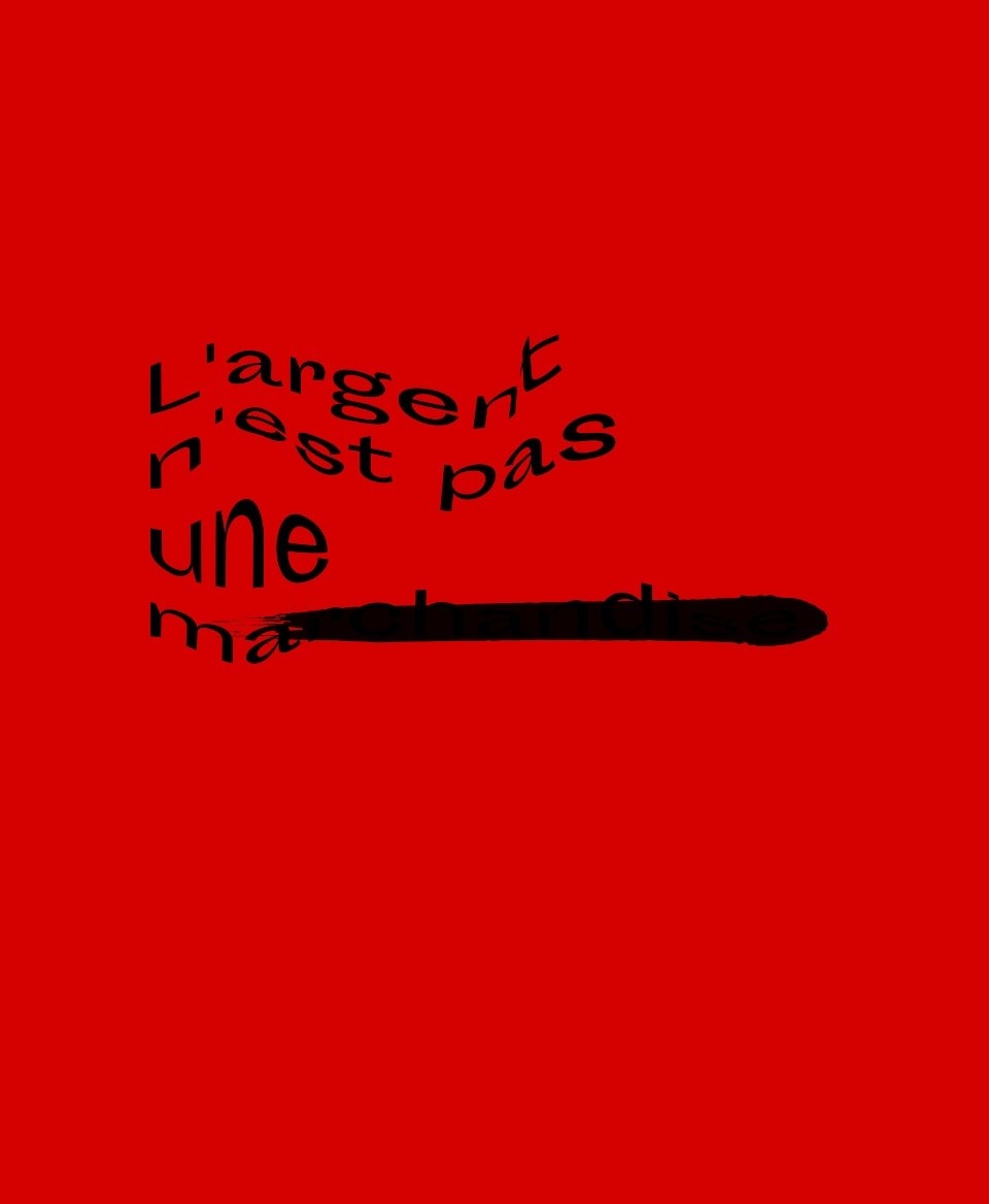 T-shirt non marchandise : L'argent n'est pas une marchandise