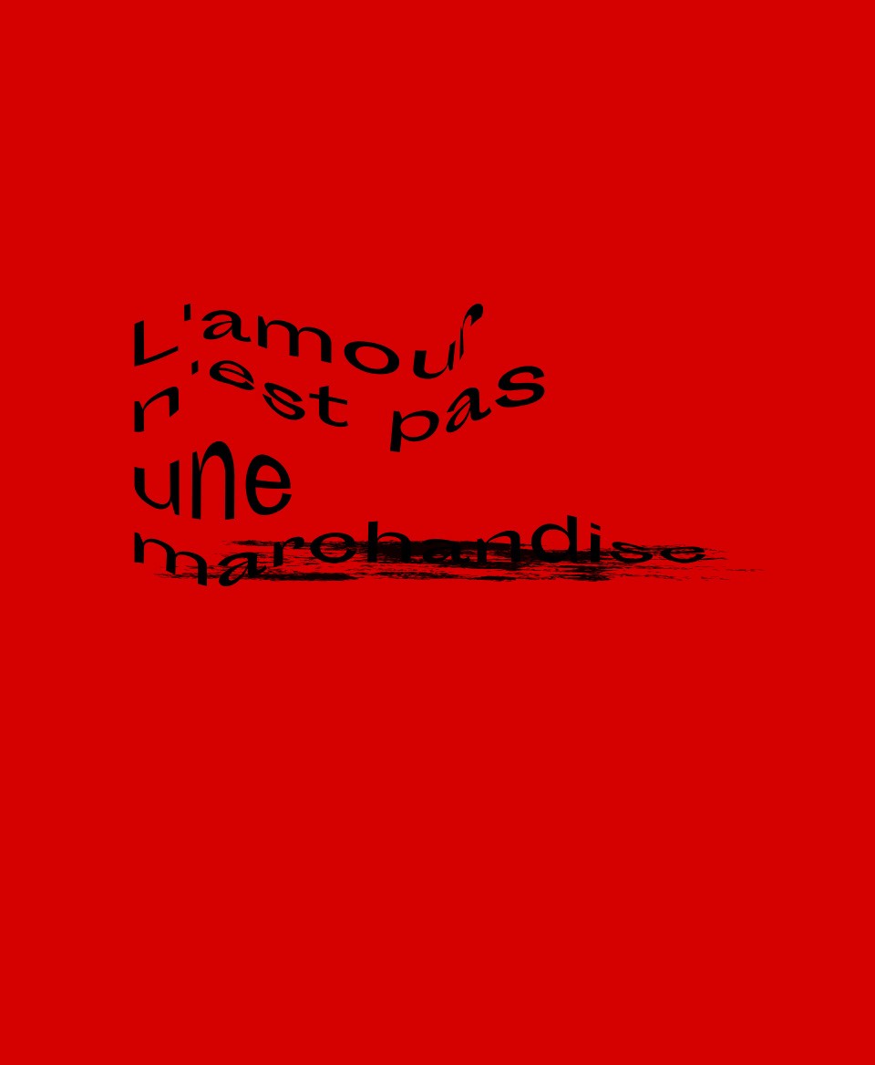 T-shirt non marchandise : L'amour n'est pas une marchandise