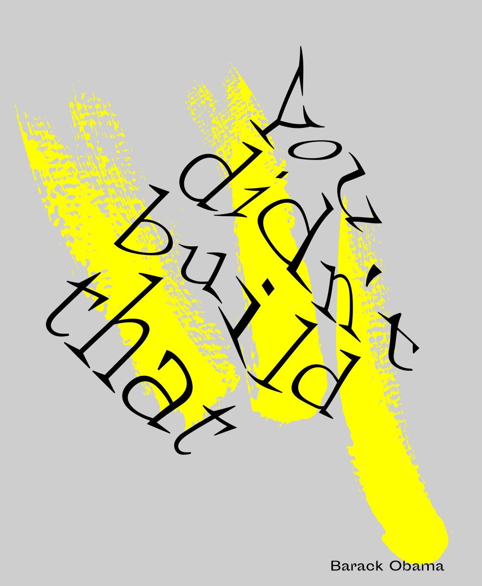 T-shirt Slogan Politique blanc : You didn't build that