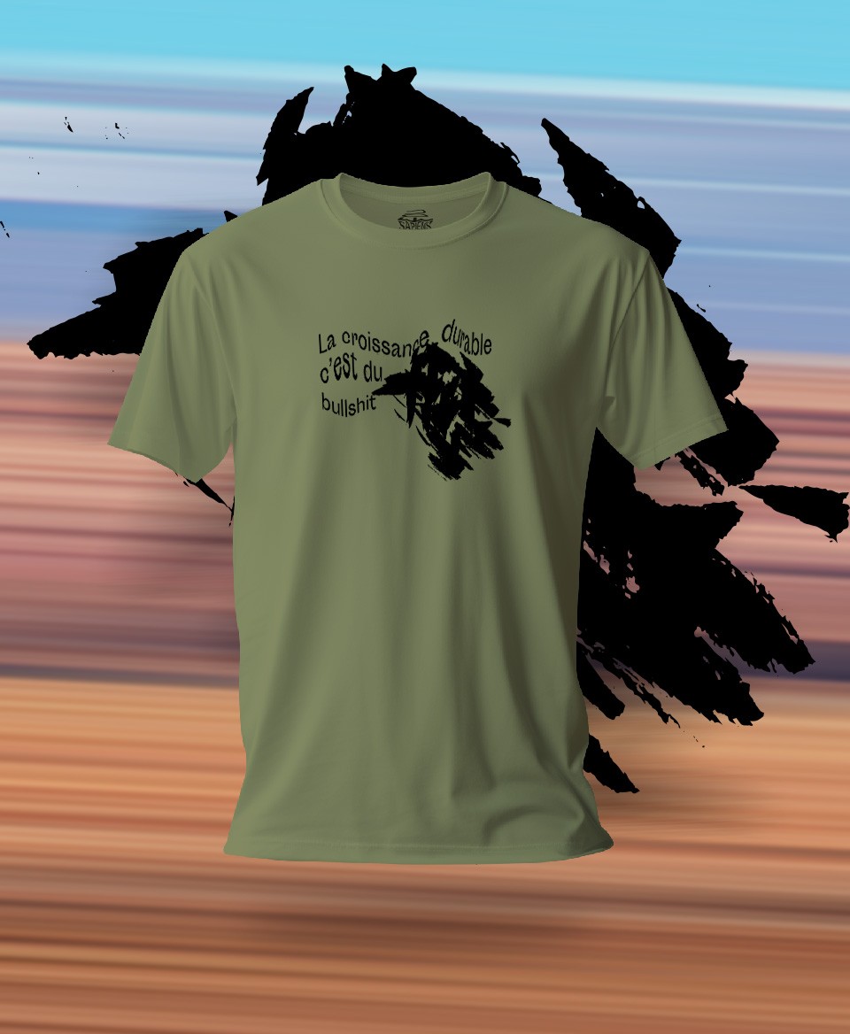 T-shirt #Bullshit: La croissance durable c'est du bullshit